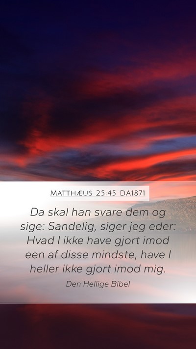 Matthæus 25:45 DA1871 Bible Verse Image