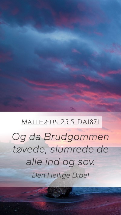 Matthæus 25:5 DA1871 Bible Verse Image