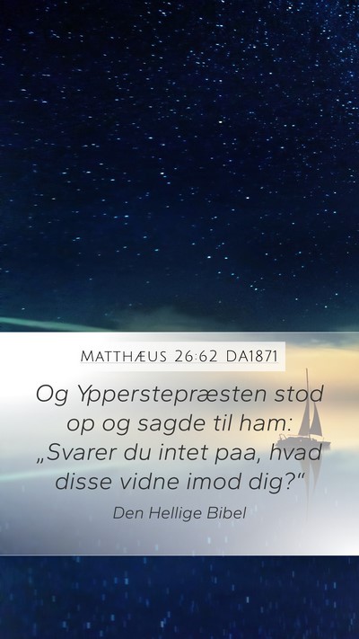 Matthæus 26:62 DA1871 Bible Verse Image