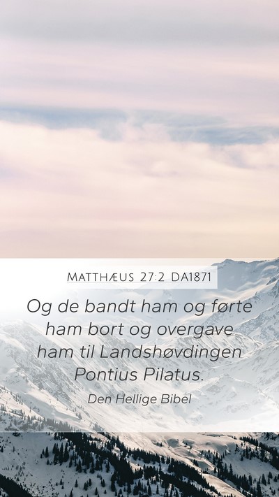 Matthæus 27:2 DA1871 Bible Verse Image