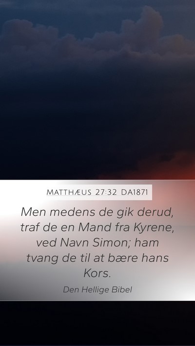 Matthæus 27:32 DA1871 Bible Verse Image