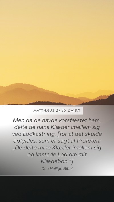 Matthæus 27:35 DA1871 Bible Verse Image
