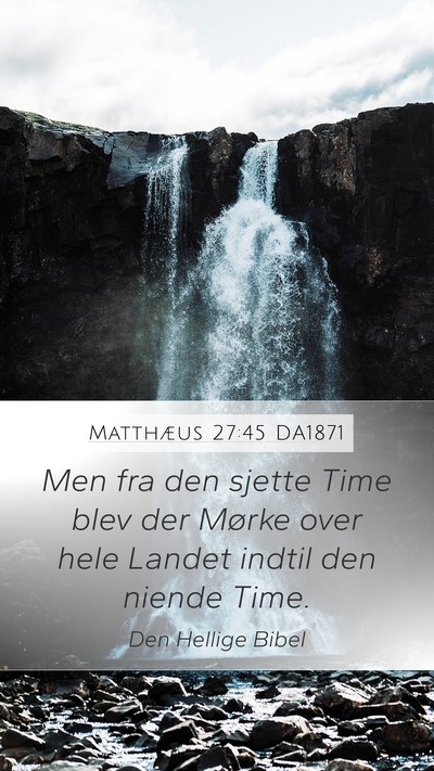 Matthæus 27:45 DA1871 Bible Verse Image