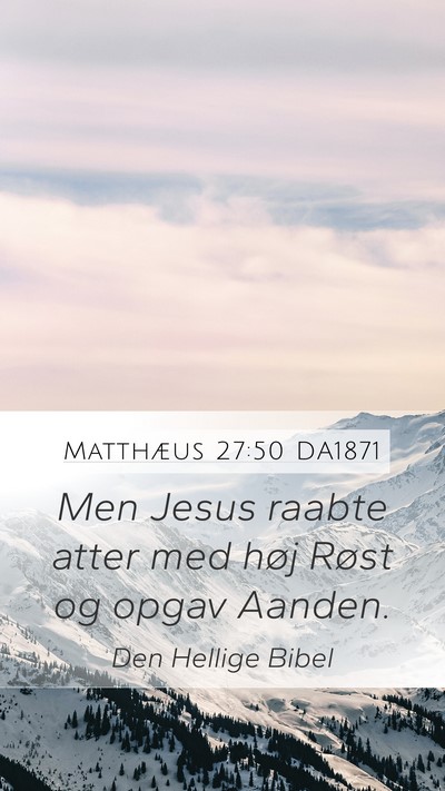 Matthæus 27:50 DA1871 Bible Verse Image