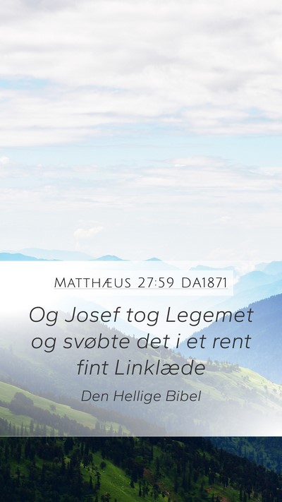 Matthæus 27:59 DA1871 Bible Verse Image