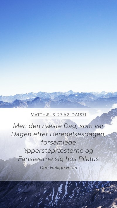 Matthæus 27:62 DA1871 Bible Verse Image