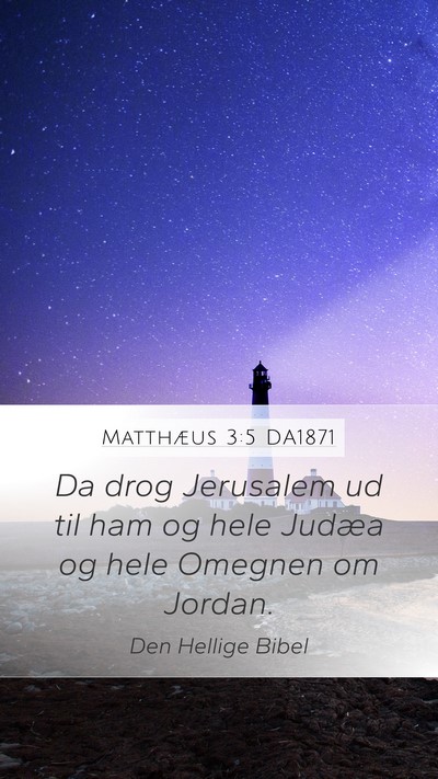 Matthæus 3:5 DA1871 Bible Verse Image