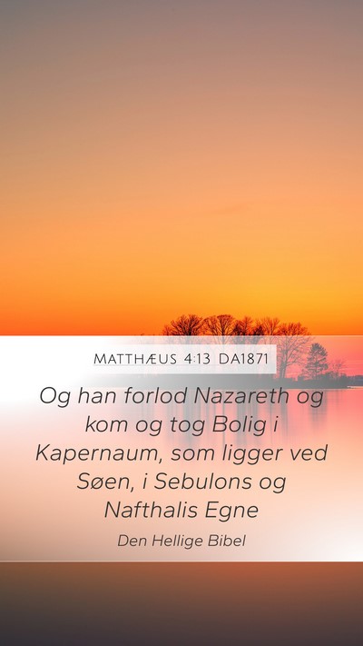 Matthæus 4:13 DA1871 Bible Verse Image
