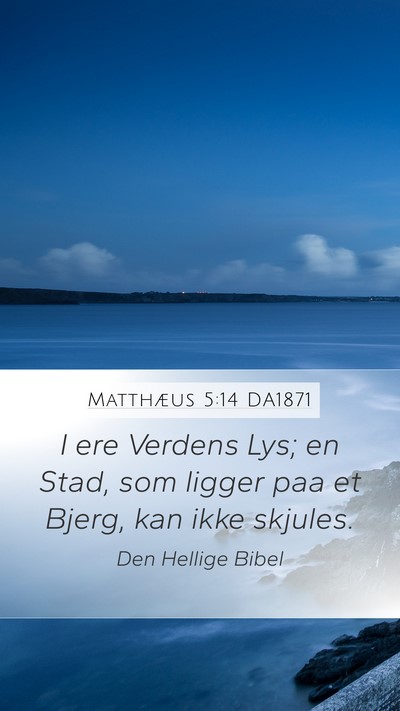 Matthæus 5:14 DA1871 Bible Verse Image