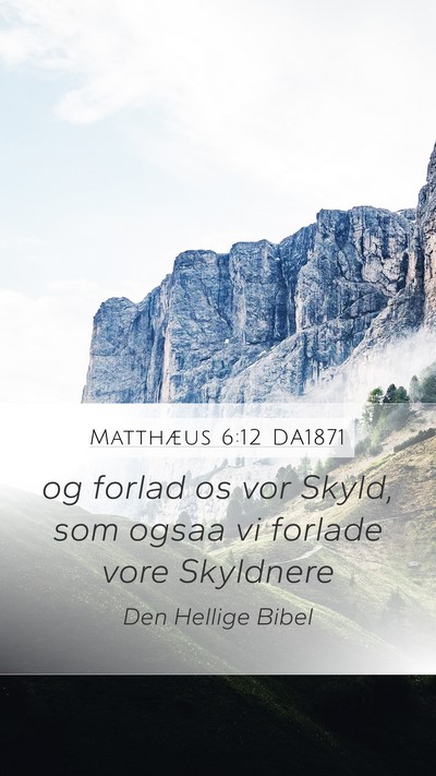 Matthæus 6:12 DA1871 Bible Verse Image