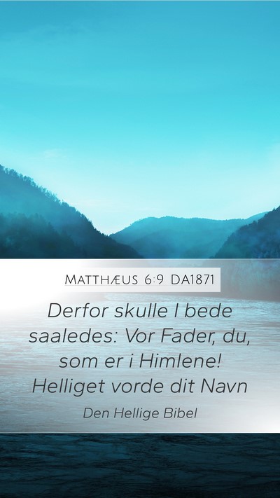 Matthæus 6:9 DA1871 Bible Verse Image