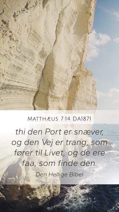 Matthæus 7:14 DA1871 Bible Verse Image