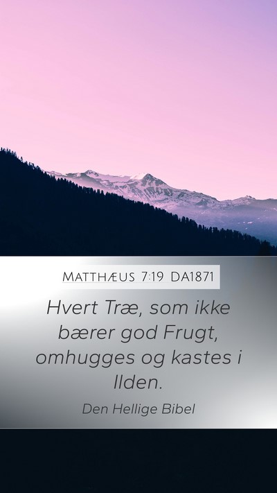 Matthæus 7:19 DA1871 Bible Verse Image