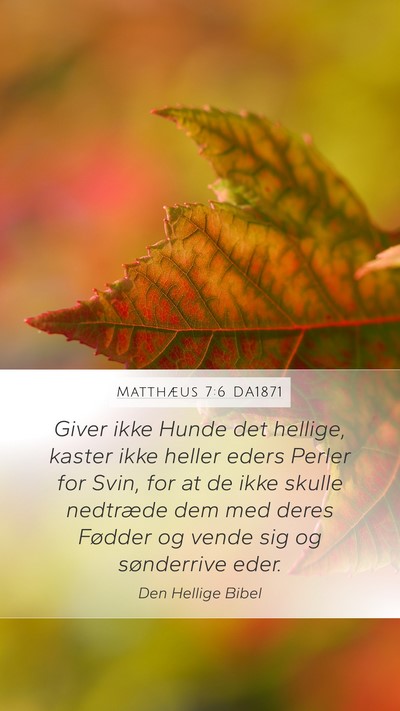 Matthæus 7:6 DA1871 Bible Verse Image