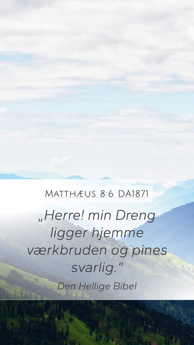 Matthæus 8:6 DA1871 Bible Verse Image