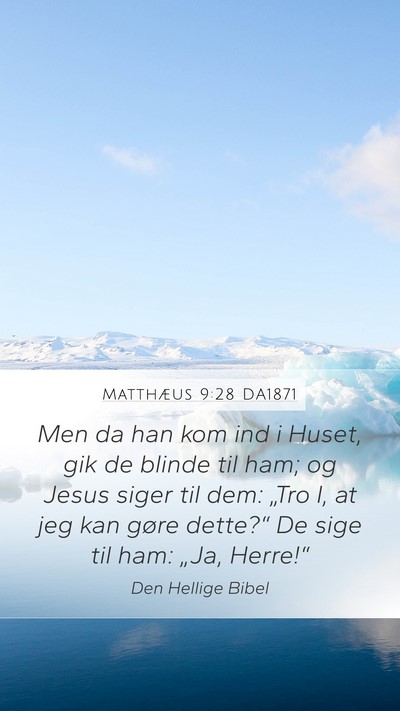 Matthæus 9:28 DA1871 Bible Verse Image