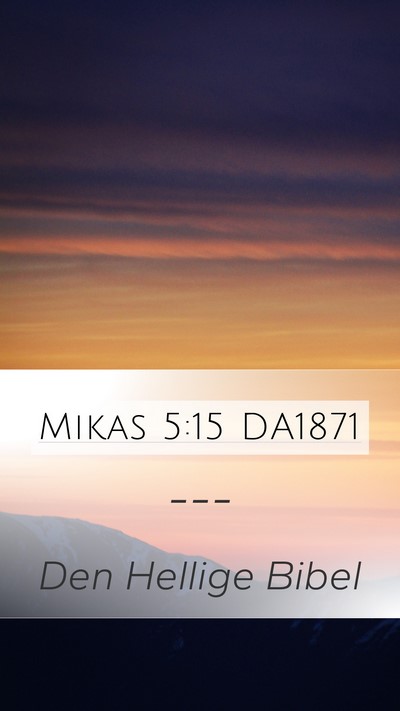 Mikas 5:15 DA1871 Bible Verse Image