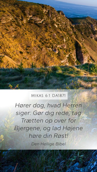 Mikas 6:1 DA1871 Bible Verse Image