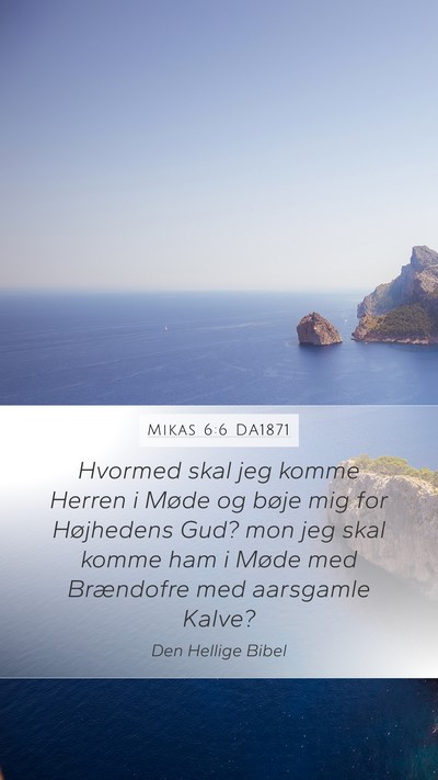 Mikas 6:6 DA1871 Bible Verse Image