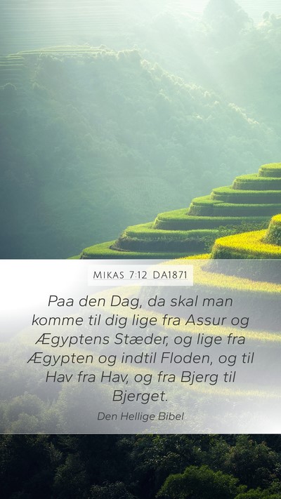 Mikas 7:12 DA1871 Mobile Phone Wallpaper - Paa den Dag, da skal man komme til dig lige fra - Mobile Bible Verse Wallpaper