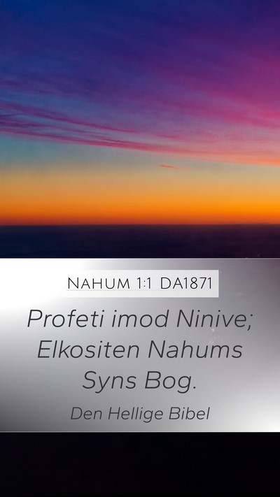 Nahum 1:1 DA1871 Bible Verse Image