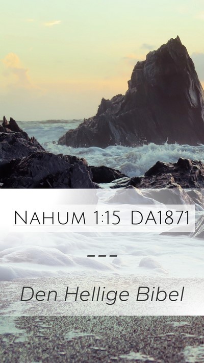 Nahum 1:15 DA1871 Bible Verse Image