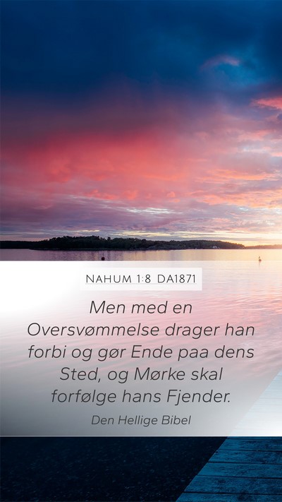 Nahum 1:8 DA1871 Bible Verse Image