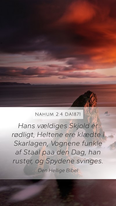 Nahum 2:4 DA1871 Bible Verse Image
