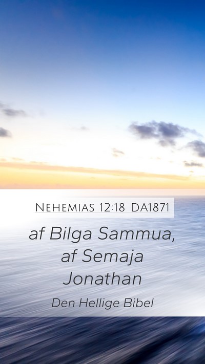 Nehemias 12:18 DA1871 Bible Verse Image
