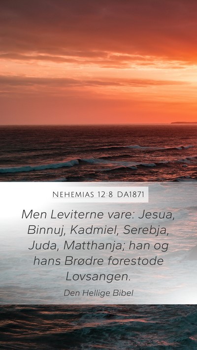 Nehemias 12:8 DA1871 Bible Verse Image