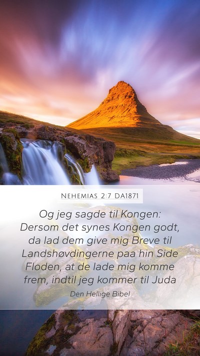 Nehemias 2:7 DA1871 Mobile Phone Wallpaper - Og jeg sagde til Kongen: Dersom det synes Kongen - Mobile Bible Verse Wallpaper
