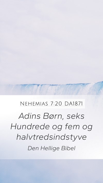 Nehemias 7:20 DA1871 Mobile Phone Wallpaper - Adins Børn, seks Hundrede og fem og - Mobile Bible Verse Wallpaper