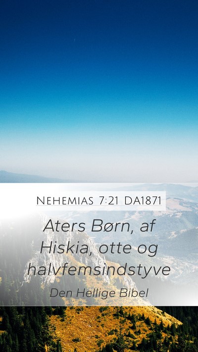 Nehemias 7:21 DA1871 Mobile Phone Wallpaper - Aters Børn, af Hiskia, otte og - Mobile Bible Verse Wallpaper