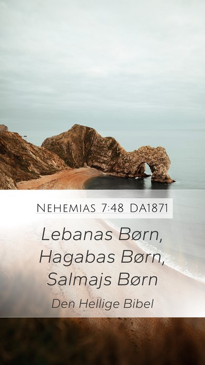 Nehemias 7:48 DA1871 Mobile Phone Wallpaper - Lebanas Børn, Hagabas Børn, Salmajs - Mobile Bible Verse Wallpaper