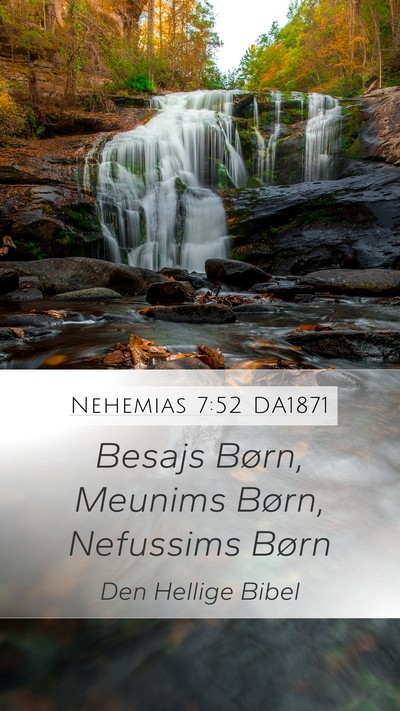 Nehemias 7:52 DA1871 Mobile Phone Wallpaper - Besajs Børn, Meunims Børn, Nefussims - Mobile Bible Verse Wallpaper