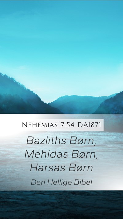 Nehemias 7:54 DA1871 Mobile Phone Wallpaper - Bazliths Børn, Mehidas Børn, Harsas - Mobile Bible Verse Wallpaper