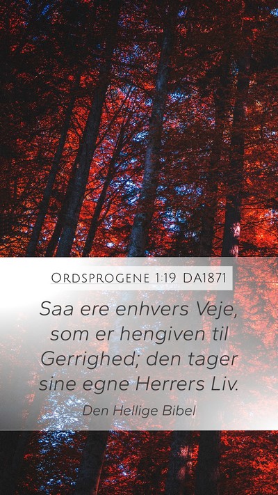 Ordsprogene 1:19 DA1871 Bible Verse Image