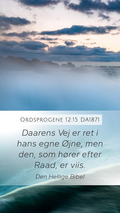 Ordsprogene 12:15 DA1871 Bible Verse Image