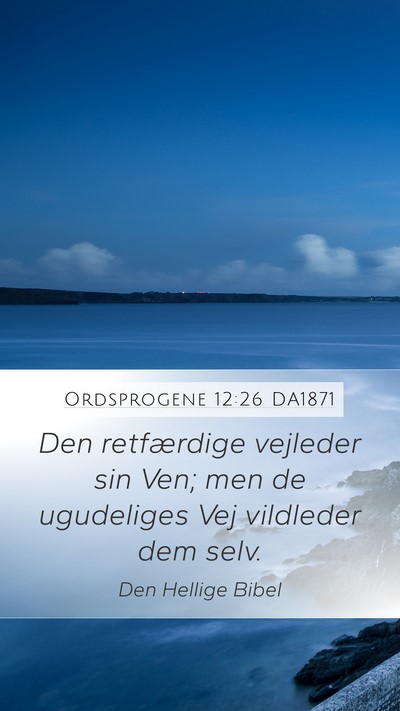 Ordsprogene 12:26 DA1871 Bible Verse Image