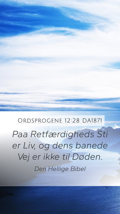 Ordsprogene 12:28 DA1871 Bible Verse Image