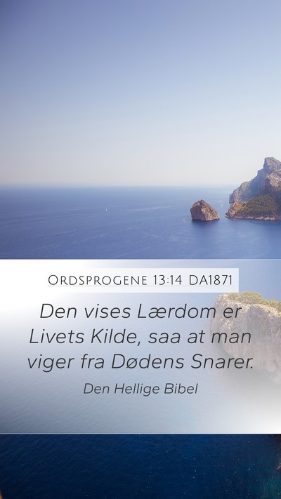 Ordsprogene 13:14 DA1871 Bible Verse Image