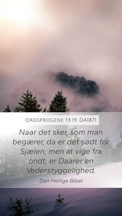 Ordsprogene 13:19 DA1871 Bible Verse Image