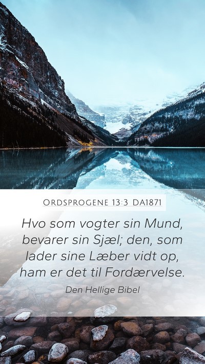 Ordsprogene 13:3 DA1871 Bible Verse Image