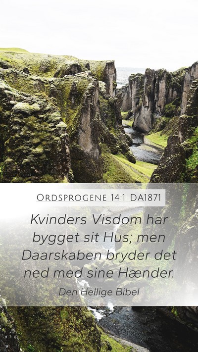 Ordsprogene 14:1 DA1871 Bible Verse Image