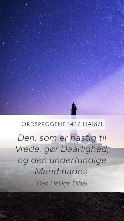 Ordsprogene 14:17 DA1871 Bible Verse Image