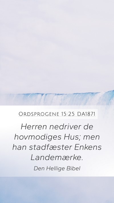 Ordsprogene 15:25 DA1871 Bible Verse Image