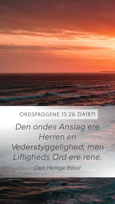 Ordsprogene 15:26 DA1871 Bible Verse Image