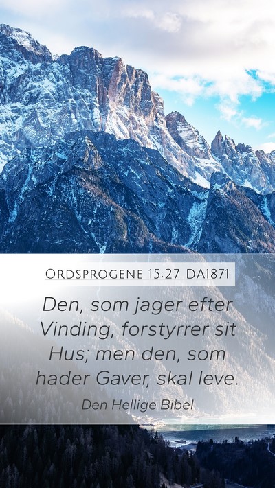 Ordsprogene 15:27 DA1871 Bible Verse Image