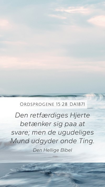 Ordsprogene 15:28 DA1871 Bible Verse Image