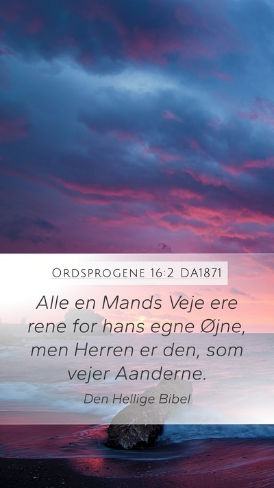 Ordsprogene 16:2 DA1871 Bible Verse Image